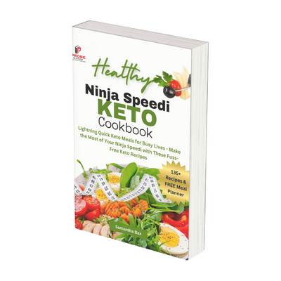 Ninja Speedi Keto Cookbook:  Lightning Quick Keto Meals for Busy Lives - Make the Most of Your Ninja Speedi with These Fuss-Free Keto Recipes