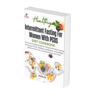Intermittent Fasting For Women With PCOS: The Science-Based Guide for...