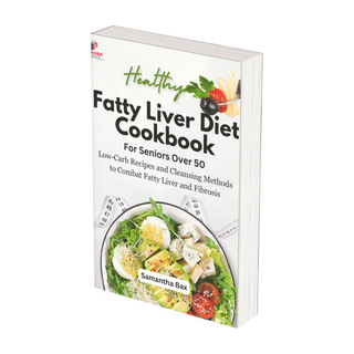 Fatty Liver Diet Cookbook For Seniors Over 50: Low Carb...