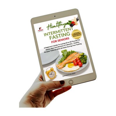 Intermittent Fasting For Seniors: A Beginner's Guide To Losing 10 to 30 Pounds For Senior Men And Women In 3 months. Healthy Recipes Tailored With All Diets During Your Fasting.